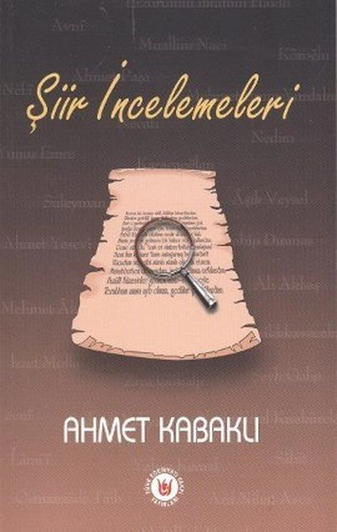 Şiir İncelemeleri, Ahmet Kabaklı