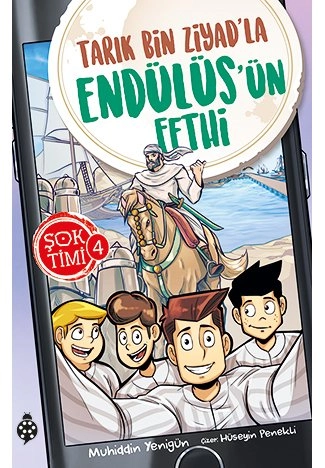 Şok Timi - 4: Tarık Bin Ziyad'la Endülüs'ün Fethi