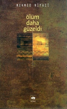 Ölüm Daha Güzeldi, Mehmed Niyazi