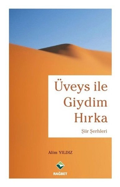 Üveys ile Giydim Hırka; Şiir Şerhleri