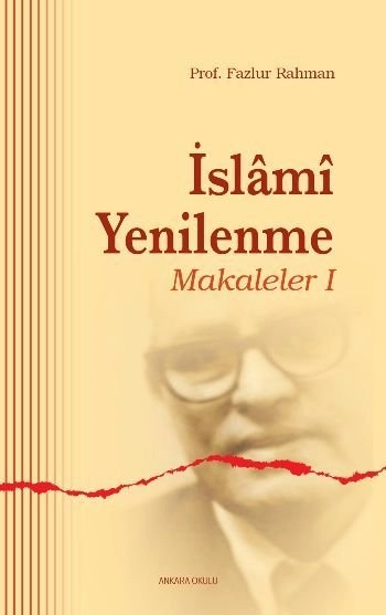 İslami Yenilenme Makaleler 1, Ankara Okulu Yayınları
