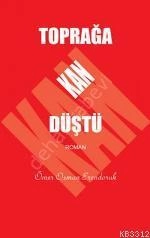 Toprağa Kan Düştü