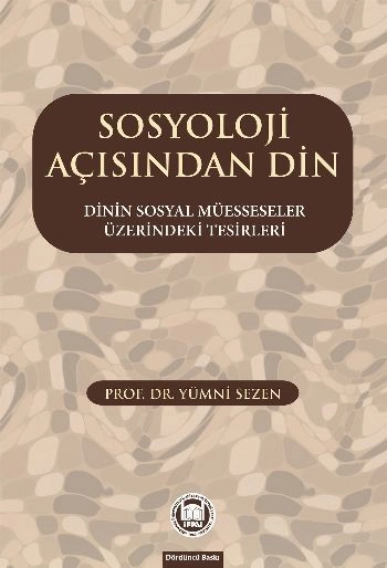 Sosyoloji Açısından Din; Dinin Sosyal Müesseseler Üzerindeki Tesirleri