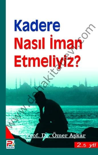 Kadere Nasıl iman Etmeliyiz / Yasir Buhrami, Karınca & Polen Kamp