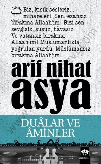Dualar ve Aminler, Arif Nihat Asya