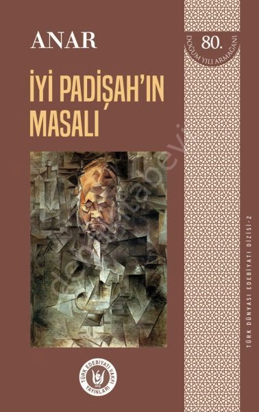 Türk Dünyası Edebiyatı Dizisi 2 İyi Padişah'ın Masalı, Anar