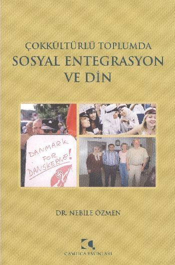 Çokkültürlü Toplumda Sosyal Entegrasyon ve Din, Nebile Özmen