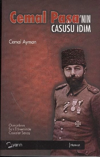 Cemal Paşa`Nın Casusu İdim, Cemal Ayman
