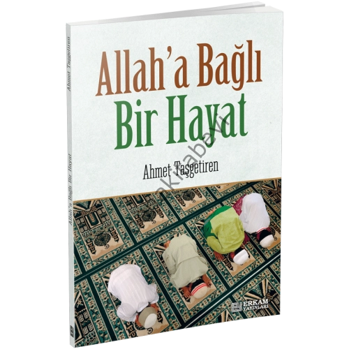 Allah'a Bağlı Bir Hayat, Ahmet Taşgetiren