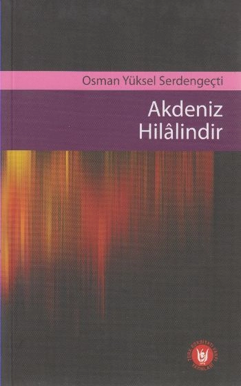 Akdeniz Hilalindir, Osman Yüksel Serdengeçti