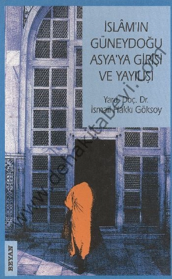 İslam'ın Güneydoğu Asya'ya Girişi ve Yayılışı, İsmail Hakkı Göksoy