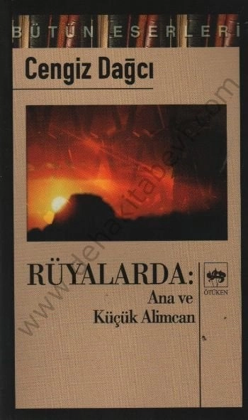 Rüyalarda: Ana ve Küçük Alimcan, Cengiz Dağcı