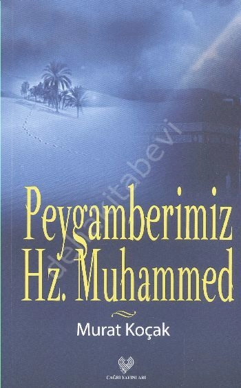 Peygamberimiz Hz. Muhammed, Murat Koçak