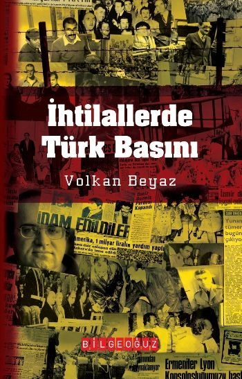 İhtilallerde  Türk Basını, Volkan Beyaz