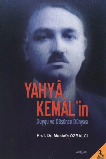 Yahya Kemalin Duygu ve Düşünce Dünyası, Yahya Kemal Beyatlı