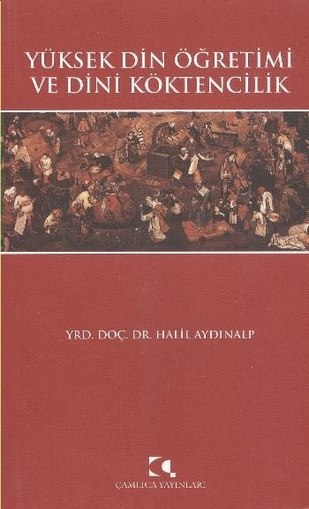 Yüksek Din Öğretimi ve Dini Köktencilik, Halil Aydınalp