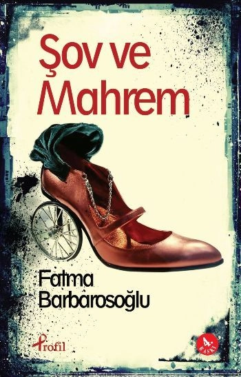 Şov Ve Mahrem, Fatma Barbarosoğlu, Profil Kitap