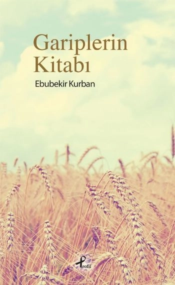 Gariplerin Kitabı, Ebubekir Kurban