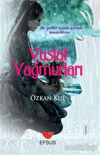Vuslat Yağmurları, Özkan Kul