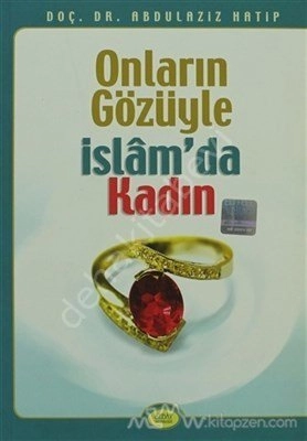 Onların Gözüyle İslam'da Kadın