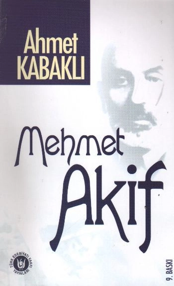 Mehmet Akif, Ahmet Kabaklı