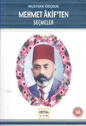 Mehmet Akif’ten Seçmeler (Milli Eğitim Bakanlığı İlköğretim 100 Temel Eser), Nar Yayınları