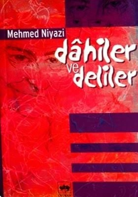 Dahiler ve Deliler, Mehmed Niyazi
