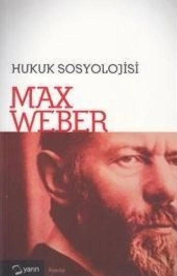 Hukuk Sosyolojisi, Max Weber