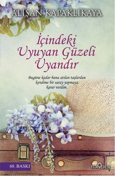 İçindeki Uyuyan Güzeli Uyandır, Yediveren