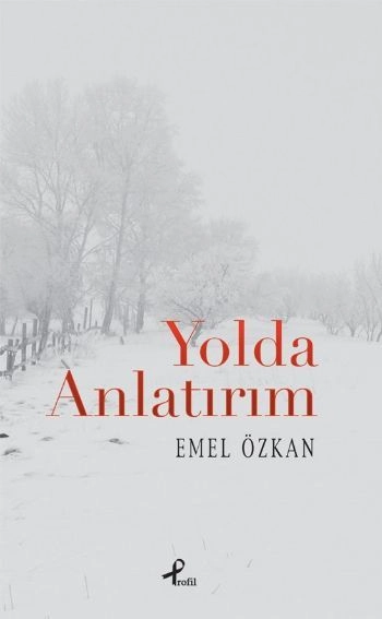 Yolda Anlatırım, Emel Özkan