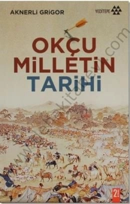 Okçu Milletin Tarihi, Aknerli Grigor
