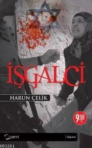 İşgalci, Harun Çelik