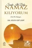 Sanki İlk Defa Namaz Kılıyorum, Dr. Halid Ebu Şadi