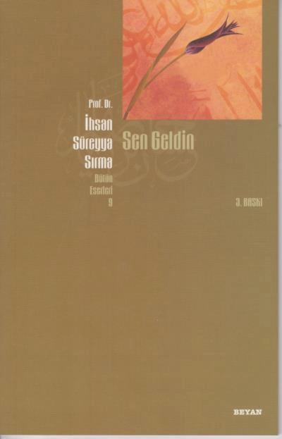 Sen Geldin, İhsan Süreyya Sırma