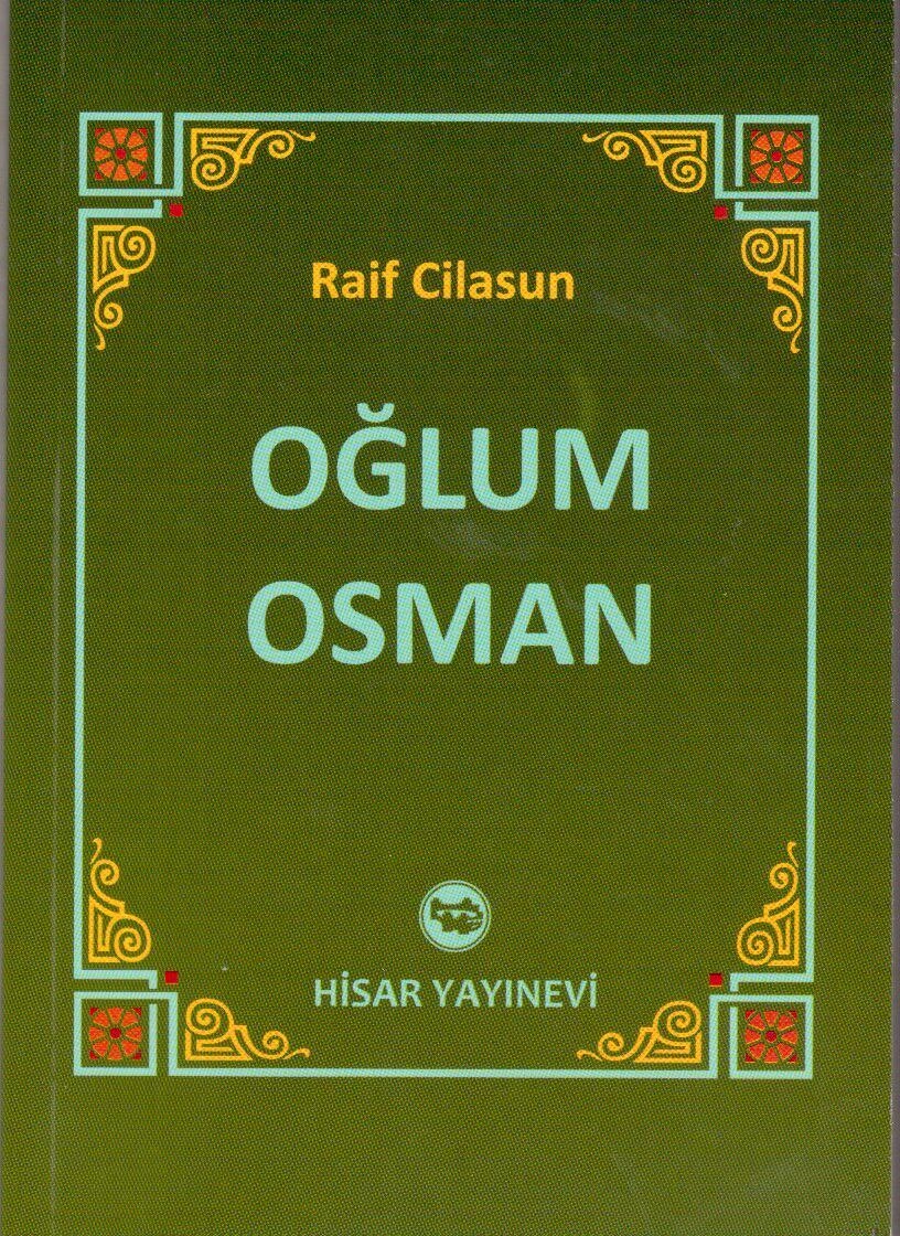 Oğlum Osman, Raif Cilasun, Hisar Yayınları