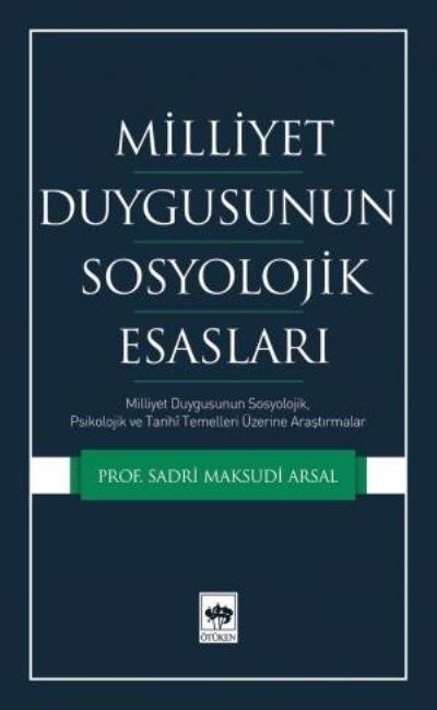 Milliyet Duygusunun Sosyolojik Esasları, Sadri Maksudi Arsal
