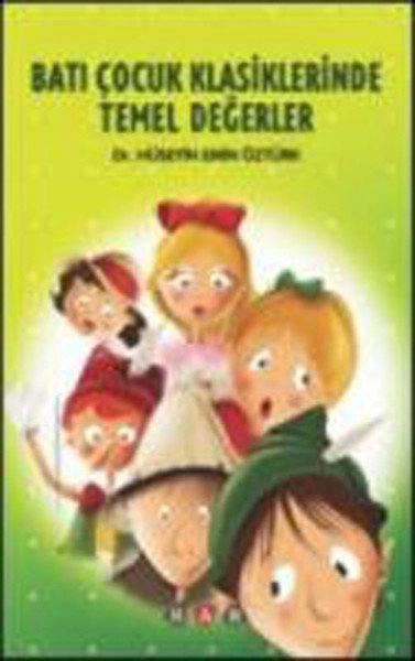 Batı Çocuk Klasiklerinde Temel Değerler, Hüseyin Emin Öztürk