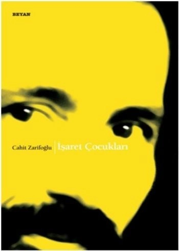 İşaret Çocukları, Cahit Zarifoğlu