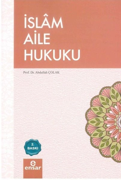 İslam Aile Hukuku, Abdullah Çolak, Ensar Neşriyat