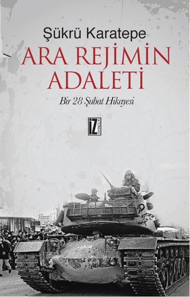 Ara Rejimin Adaleti, Şükrü Karatepe, İz Yayıncılık