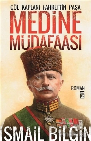 Medine Müdafaası, İsmail Bilgin, Timaş Yayınları