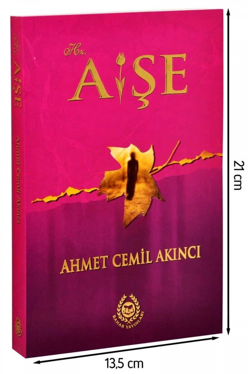 Hz. Aişe, Ahmet Cemil Akıncı, Bahar Yayınları