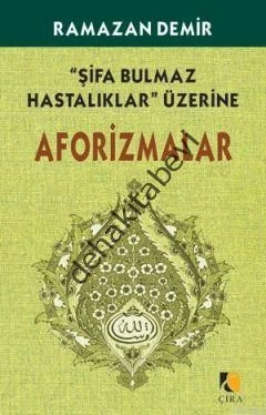 Şifa Bulmaz Hastalıklar Üzerine Aforizmalar, Ramazan Demir