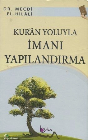 Kuran Yoluyla İmanı Yapılandırma, Mecdi El-Hilali