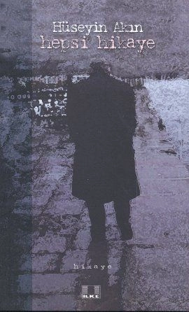 Hepsi Hikaye, Hüseyin Akın