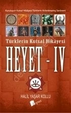 Heyet 4 - Türklerin Kutsal Hikayesi