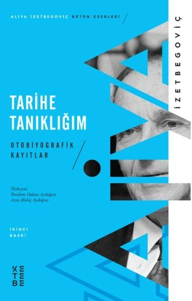 Tarihe Tanıklığım Otobiyografik Kayıtlar, Aliya İzetbegoviç