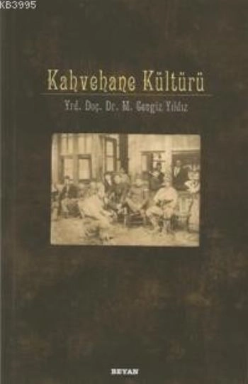 Kahvehane Kültürü, M. Cengiz Yıldız
