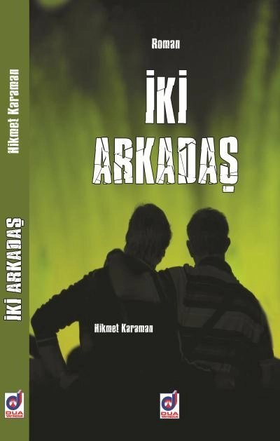 İki Arkadaş, Hikmet Karaman, Dua Yayıncılık