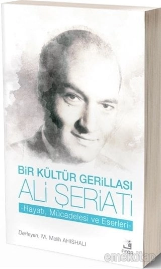 Bir Kültür Gerillası Ali Şeriati,
